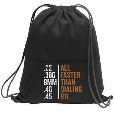 .22 .380 9mm .40 .45 Guns Lovers All Faster Than Dialing 911 Sweatshirt Cinch Pack Bag