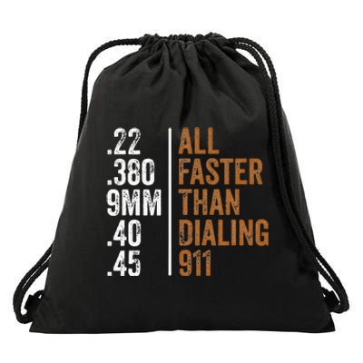 .22 .380 9mm .40 .45 Guns Lovers All Faster Than Dialing 911 Drawstring Bag