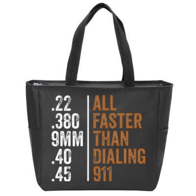 .22 .380 9mm .40 .45 Guns Lovers All Faster Than Dialing 911 Zip Tote Bag