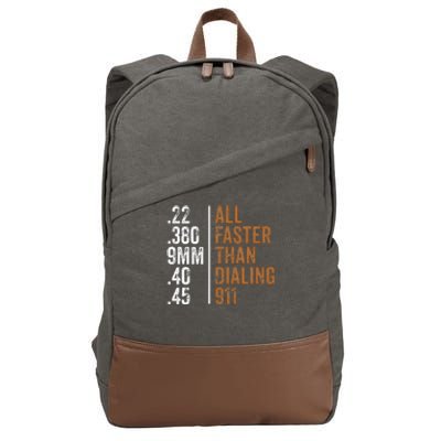 .22 .380 9mm .40 .45 Guns Lovers All Faster Than Dialing 911 Cotton Canvas Backpack