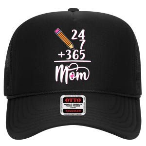 24 7 365 Days Mom High Crown Mesh Back Trucker Hat