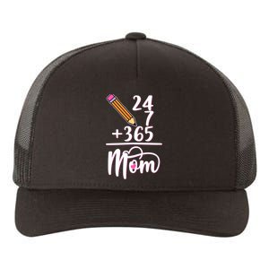 24 7 365 Days Mom Yupoong Adult 5-Panel Trucker Hat