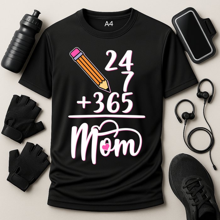 24 7 365 Days Mom Performance Shirt