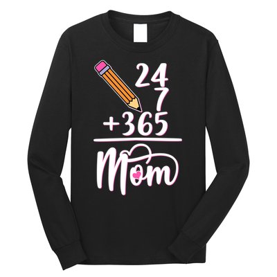 24 7 365 Days Mom Long Sleeve Shirt