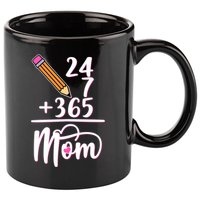 24 7 365 Days Mom 11oz C Handle Ceramic Mug