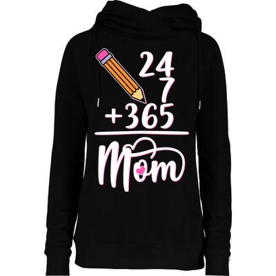 24 7 365 Days Mom Womens Funnel Neck Pullover Hood