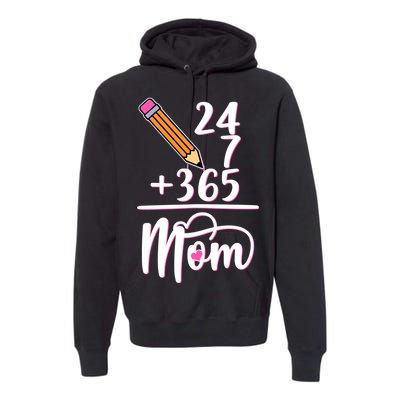 24 7 365 Days Mom Premium Hoodie