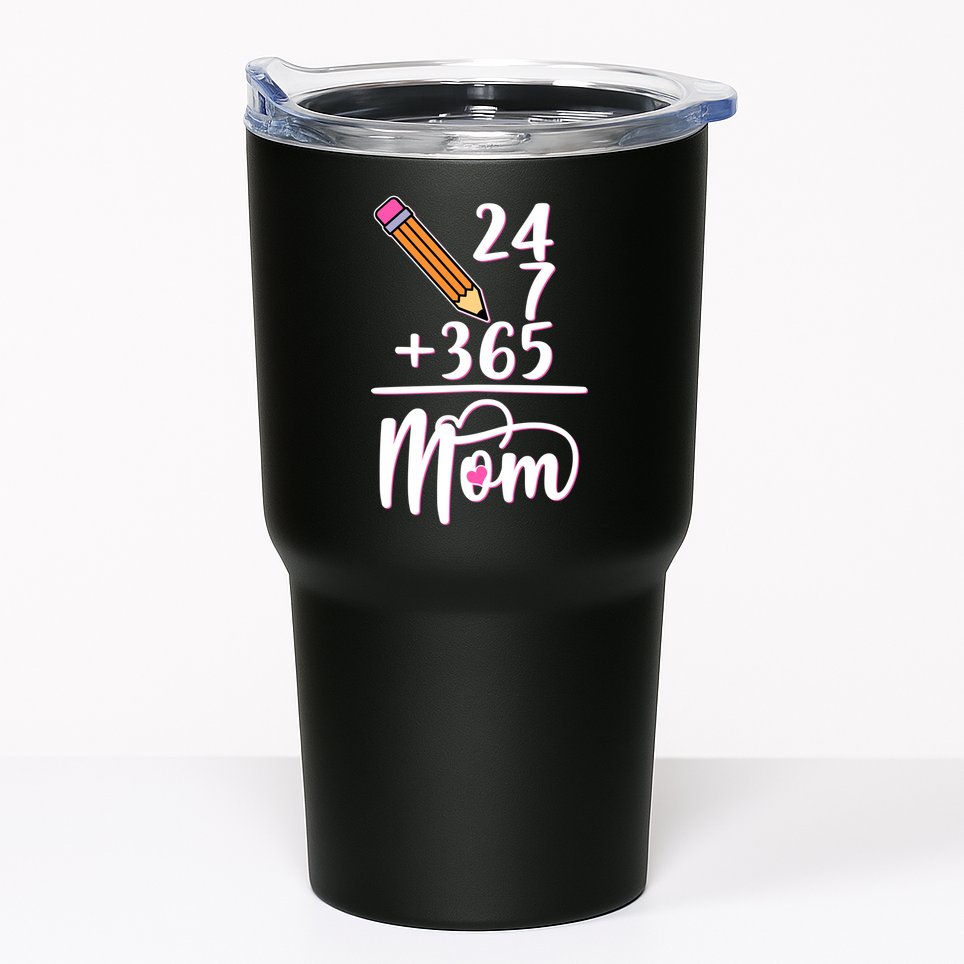24 7 365 Days Mom Tumbler