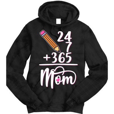 24 7 365 Days Mom Tie Dye Hoodie