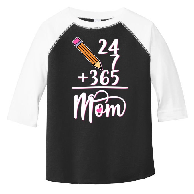 24 7 365 Days Mom Toddler Fine Jersey T-Shirt