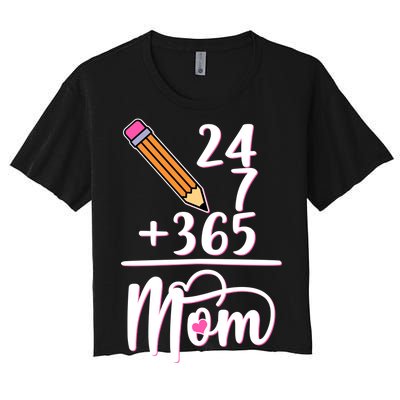 24 7 365 Days Mom Women's Crop Top Tee