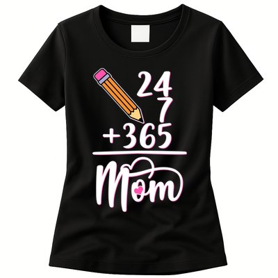 24 7 365 Days Mom Womens T-Shirt