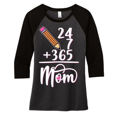 24 7 365 Days Mom Women's Tri-Blend 3/4-Sleeve Raglan Shirt