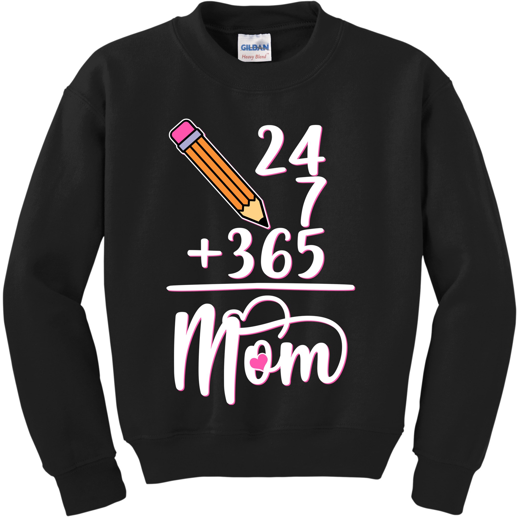 24 7 365 Days Mom Kids Sweatshirt
