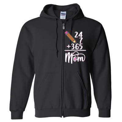 24 7 365 Days Mom Full Zip Hoodie