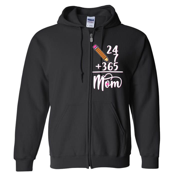 24 7 365 Days Mom Full Zip Hoodie