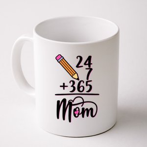 24 7 365 Days Mom Coffee Mug