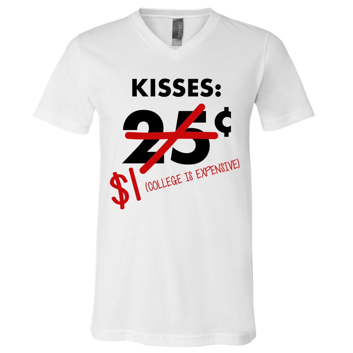 25 Cent Kisses College Is Expensive Retro  V-Neck T-Shirt