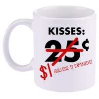 25 Cent Kisses College Is Expensive Retro  11oz C Handle Ceramic Mug