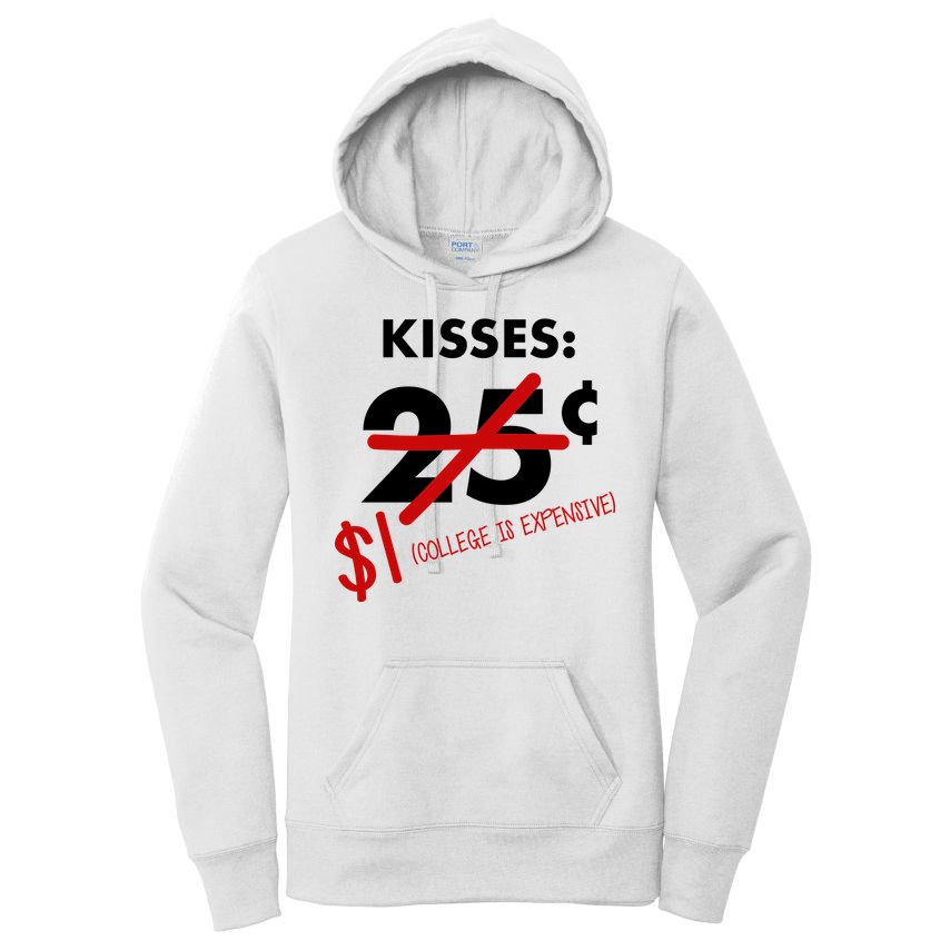 25 Cent Kisses College Is Expensive Retro  Women's Pullover Hoodie