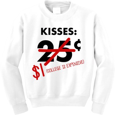 25 Cent Kisses College Is Expensive Retro  Kids Sweatshirt