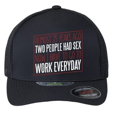 25th Birthday Funny Flexfit Unipanel Trucker Cap