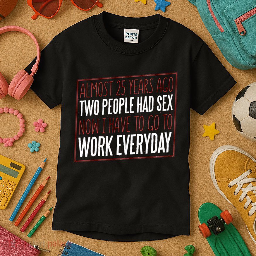 25th Birthday Funny Kids T-Shirt