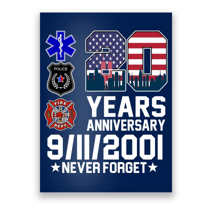20th Anniversary 9/11/2001 Never Forget 911 Poster