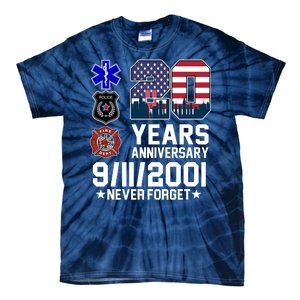 20th Anniversary 9/11/2001 Never Forget 911 Tie-Dye T-Shirt