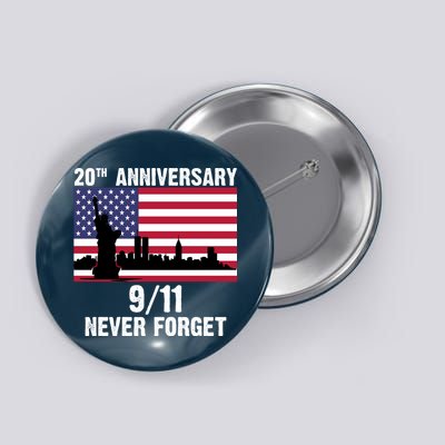 20th Anniversary 9/11 Tribute Never Forget US Flag New York Button