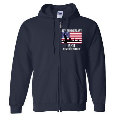 20th Anniversary 9/11 Tribute Never Forget US Flag New York Full Zip Hoodie