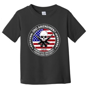 2nd Amendment America's Original Homeland Security 1789 Toddler T-Shirt