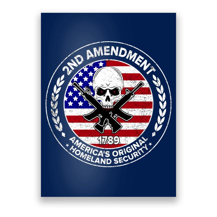 2nd Amendment America's Original Homeland Security 1789 Front And Back Poster