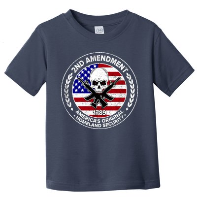 2nd Amendment America's Original Homeland Security 1789 Front And Back Toddler T-Shirt