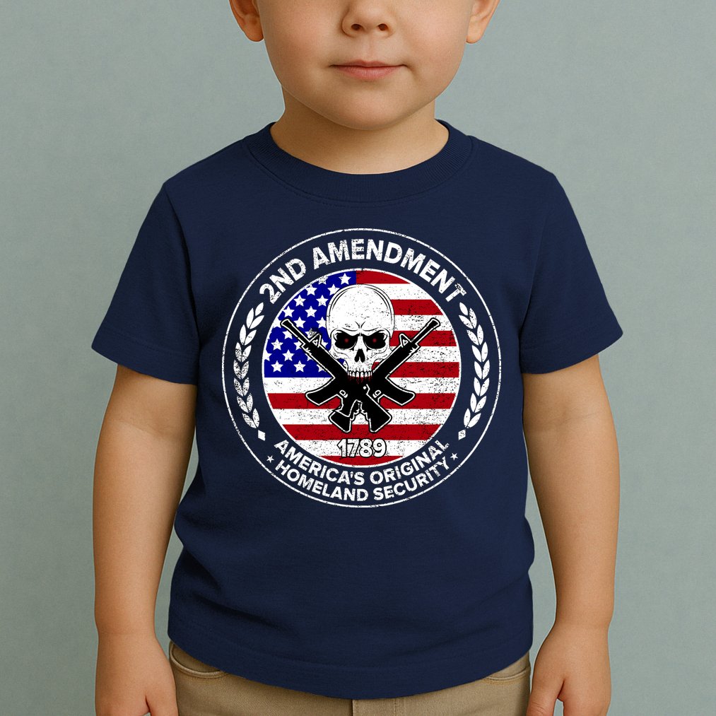 2nd Amendment America's Original Homeland Security 1789 Front And Back Toddler T-Shirt