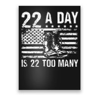 22 A Day Is 22 Too Many Veteran Lives Matter USA Flag Poster