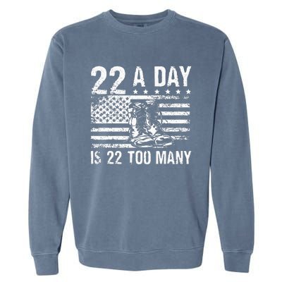 22 A Day Is 22 Too Many Veteran Lives Matter USA Flag Garment-Dyed Sweatshirt