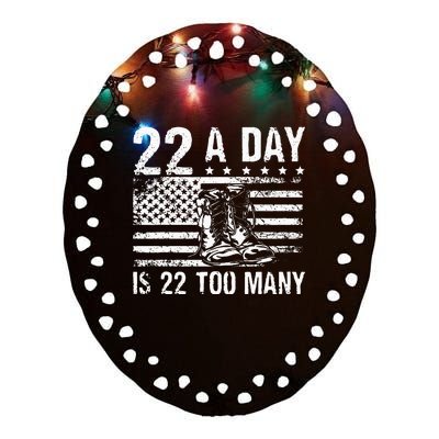 22 A Day Is 22 Too Many Veteran Lives Matter USA Flag Ceramic Oval Ornament