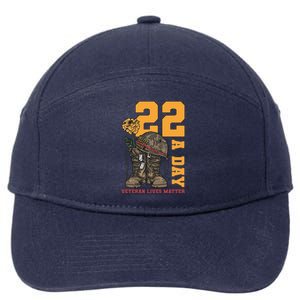 22 A Day Veteran Lives Matter Suicide Awareness Patriotism Gift 7-Panel Snapback Hat