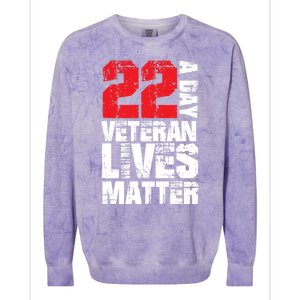 22 A Day Veteran Lives Matter Suicide Awareness Veterans Day Gift Colorblast Crewneck Sweatshirt