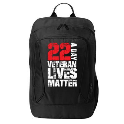 22 A Day Veteran Lives Matter Suicide Awareness Veterans Day Gift City Backpack