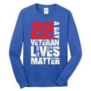 22 A Day Veteran Lives Matter Suicide Awareness Veterans Day Gift Tall Long Sleeve T-Shirt