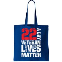 22 A Day Veteran Lives Matter Suicide Awareness Veterans Day Gift Tote Bag