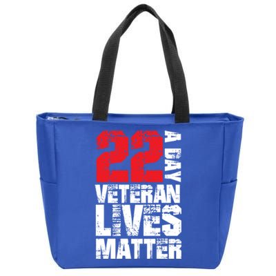 22 A Day Veteran Lives Matter Suicide Awareness Veterans Day Gift Zip Tote Bag