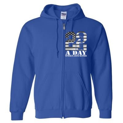 22 A Day Veteran Lives Matter American Flag Military Veteran Great Gift Full Zip Hoodie