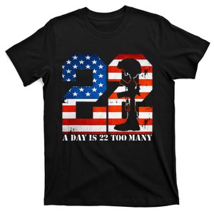 22 A Day Is 22 Too Many Veteran Lives Matter Help Veterans T-Shirt