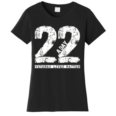 22 A Day Veteran 22 A Day Veteran Suicide Women's T-Shirt