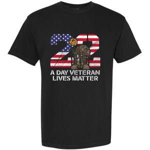 22 A Day Veteran Lives Matter Meaningful Gift Veteran Day Veterans Gift Garment-Dyed Heavyweight T-Shirt