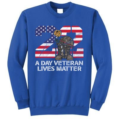 22 A Day Veteran Lives Matter Meaningful Gift Veteran Day Veterans Gift Sweatshirt