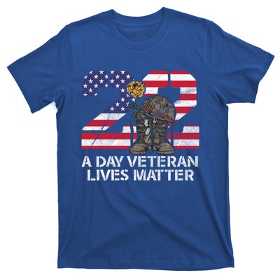 22 A Day Veteran Lives Matter Meaningful Gift Veteran Day Veterans Gift T-Shirt